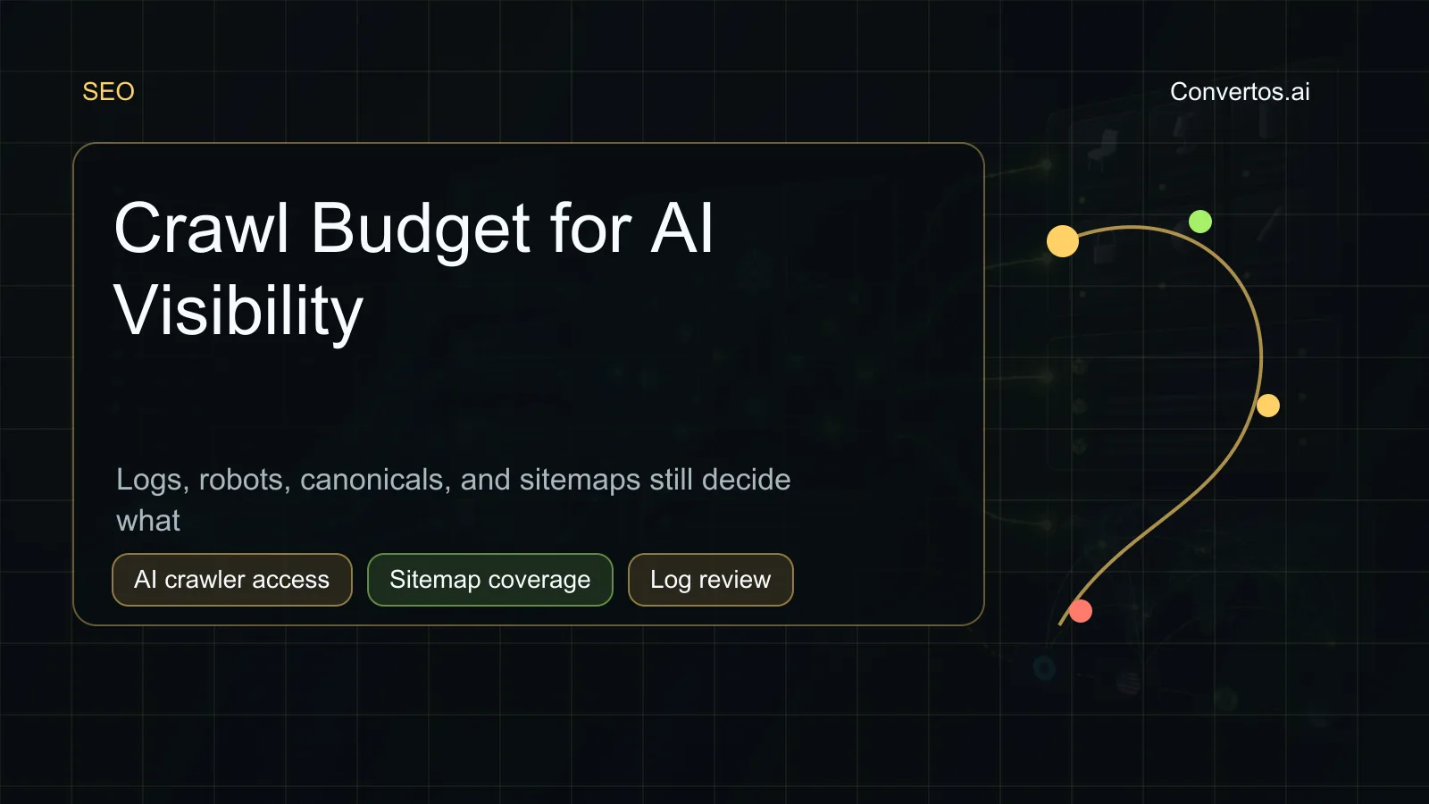 抓取预算仍然会影响 AI 可见度